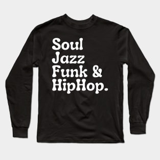 Soul Funk Jazz and HipHop Long Sleeve T-Shirt